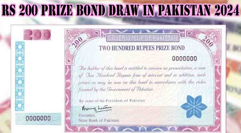 Rs 200 Prize Bond Draw in Pakistan 2024